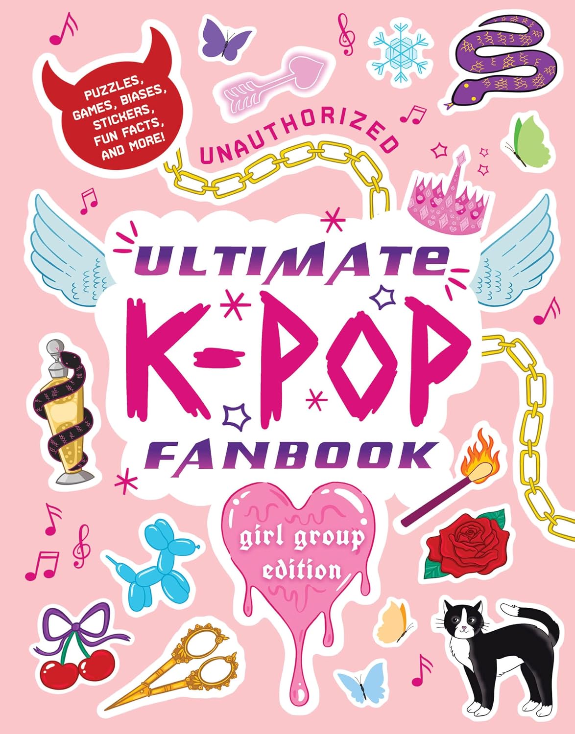 Unauthorized Ultimate K-Pop Fanbook: Girl Group Edition: Puzzles, Games, Biases, Stickers, Fun Facts, and more! (My Ultimate Fanbook)