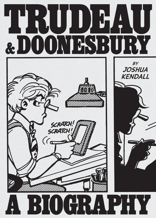 Trudeau & Doonesbury: A Biography HC